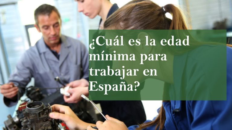 Desde qué edad se puede trabajar en España: Normativa laboral y requisitos